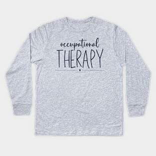 Occupational therapy, the perfect Therapist Gift! Kids Long Sleeve T-Shirt